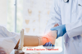 Ankle Fracture Treatment