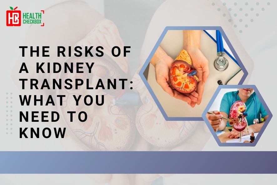 The Risks of Kidney Transplant