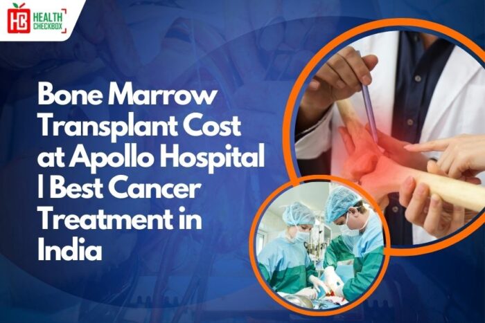 Bone Marrow Transplant Cost at Apollo Hospital in India