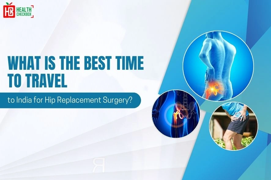 Best Time to Travel to India for Hip Replacement Surgery blog img