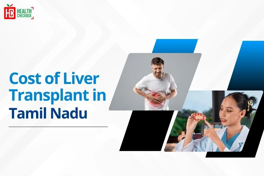Cost of Liver Transplant in Tamil Nadu blog img