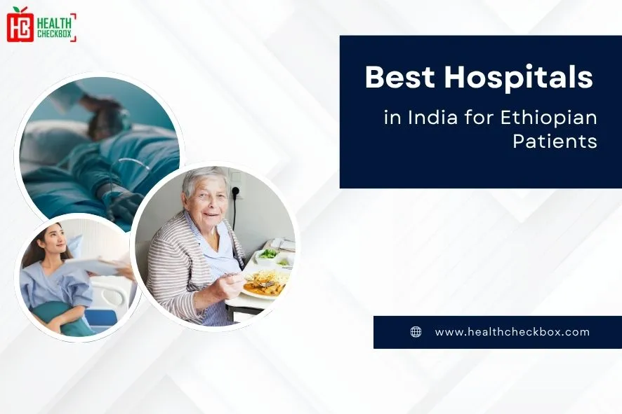 Best Hospitals in India for Ethiopian Patients blog-img