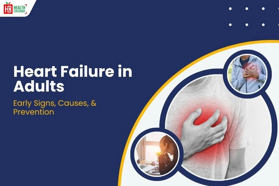 Signs of Heart Failure in Adults blog-img