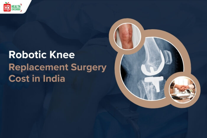 Robotic Knee Replacement Surgery Cost in India