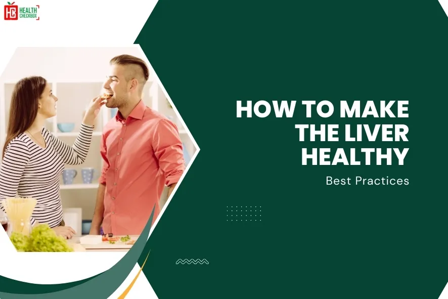 How to Make The Liver Healthy-blog img