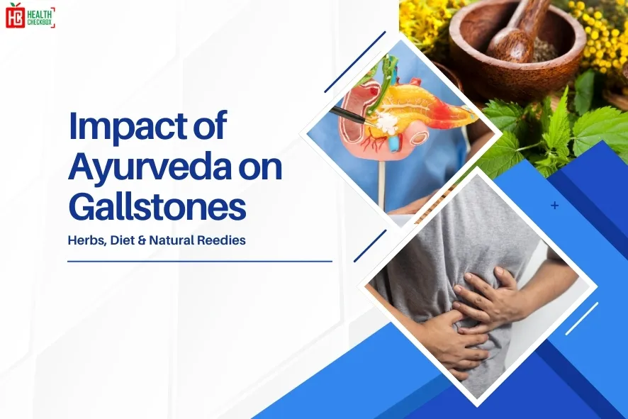 Impact of Ayurveda on Gallstones-blog img