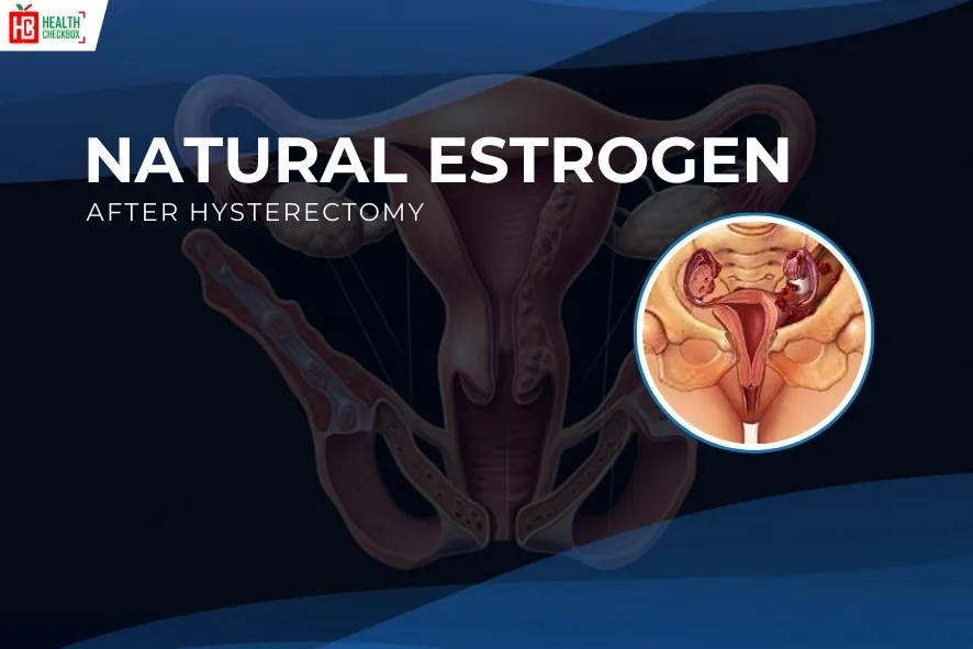 Natural Estrogen after Hysterectomy-blog img