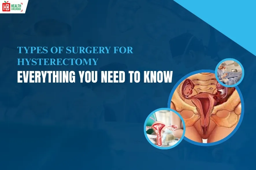 Types of Surgery for Hysterectomy-blog img
