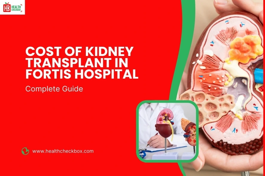 Cost of Kidney Transplant in Fortis Hospital-blog img