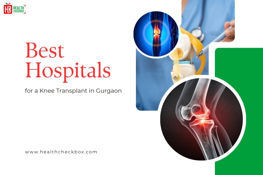 Best Hospitals for a Knee Transplant in Gurgaon-blog img