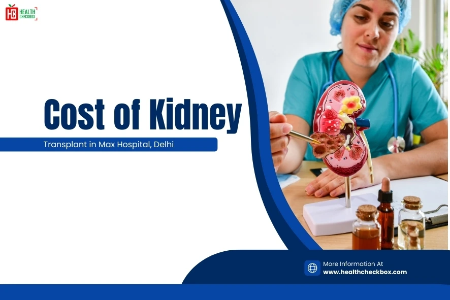 Cost of Kidney Transplant in Max Hospital,Delhi-blog img