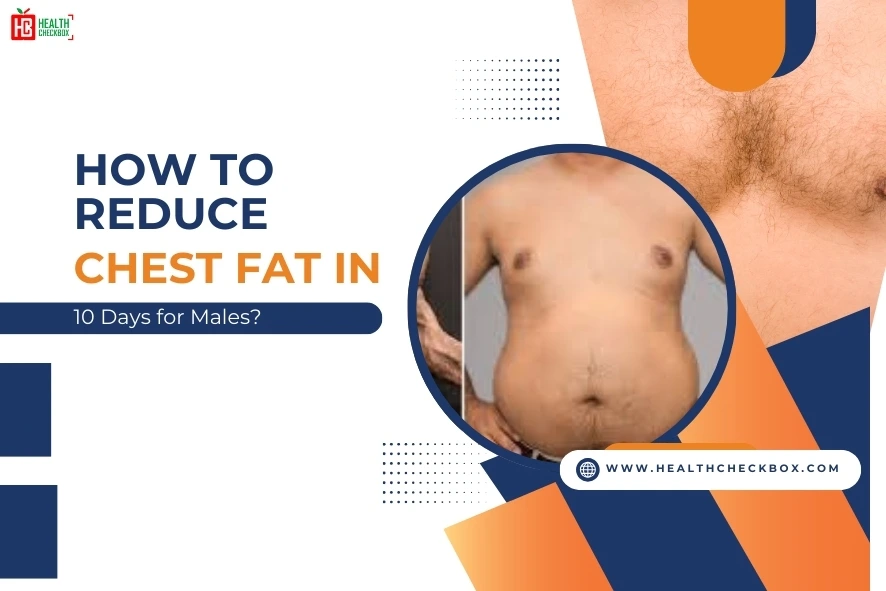 How to Reduce Chest Fat in 10 Days for Males-blog img